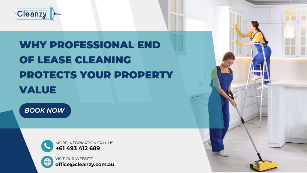 End Of Lease Cleaning Protects Property Value